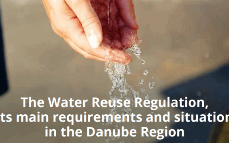 The Water Reuse Regulation,  its main requirements and situation in the Danube Region