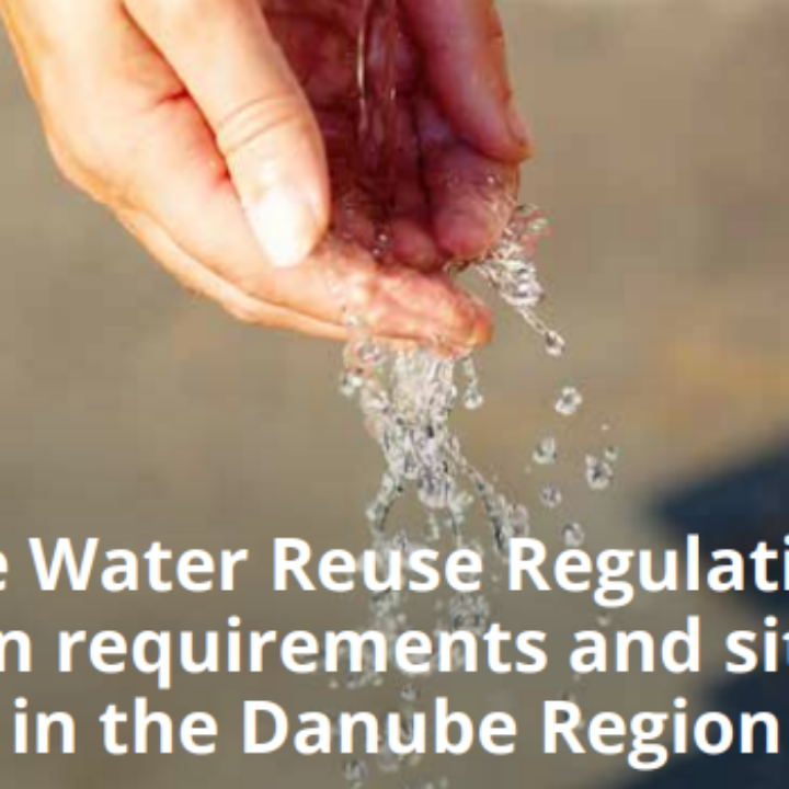 The Water Reuse Regulation,  its main requirements and situation in the Danube Region